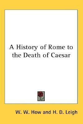 Libro A History Of Rome To The Death Of Caesar - W. W. How