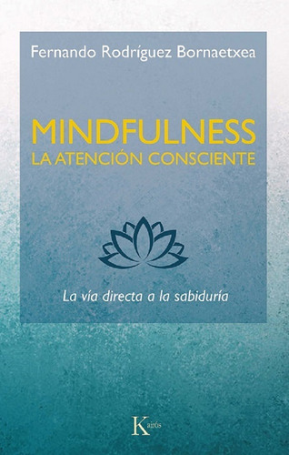 Mindfulness La Atencion Consciente