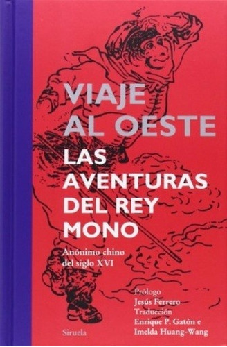 Viaje Al Oeste. Las Aventuras Del Rey Mono