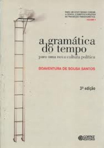 A gramática do tempo: para uma nova cultura política, de Santos, Boaventura de Sousa. Cortez Editora e Livraria LTDA, capa mole em português, 2018