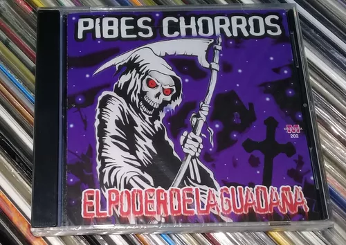 Pibes Chorros - Poder de la Guadaea - CD 