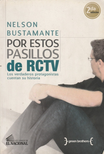 Por Estos Pasillos De Rctv / Nelson Bustamante