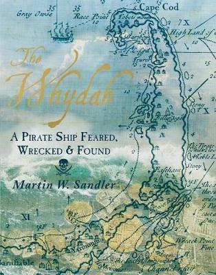 Libro The Whydah: A Pirate Ship Feared, Wrecked, And Foun...