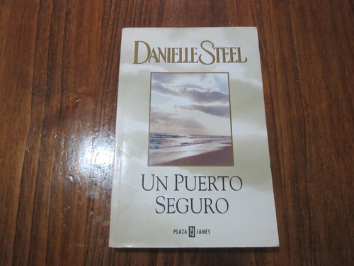 Un Puerto Seguro - Danielle Steel - Ed: Plaza & Janés