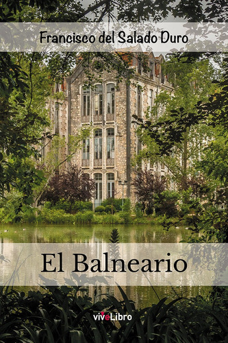 El Balneario - Del Salado Duro, Francisco