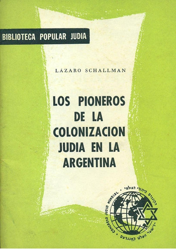 Los Pioneros De La Colonización Judía En La Argentina