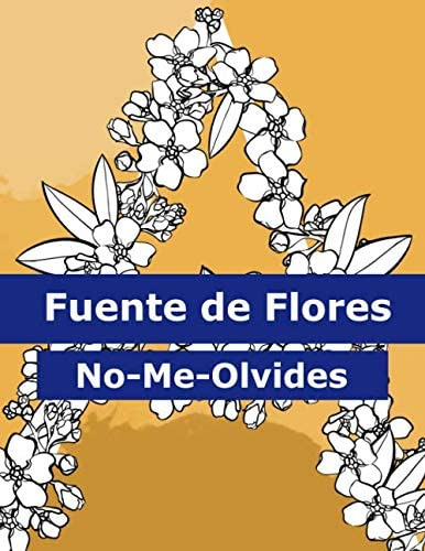 Libro: Fuente De Flores No-me-olvides (spanish Edition)