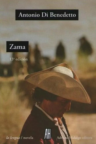 Zama, Antonio Di Benedetto, Ed. Ah