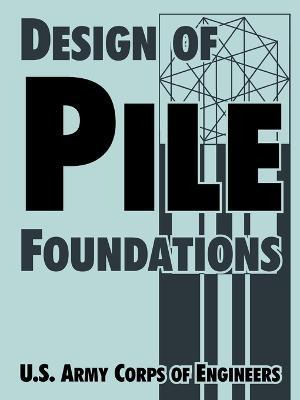 Libro Design Of Pile Foundations - U S Army Corps Of Engi...