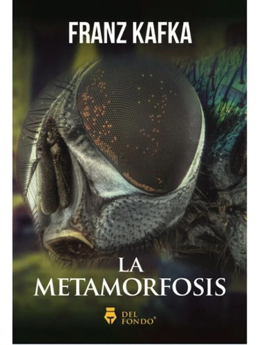 La Metamorfosis - Editorial Del Fondo, de Kafka, Franz. Del Fondo Editorial, tapa blanda en español, 2019