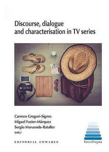 Libro Discourse, Dialogue And Characterisation In Tv Seri...