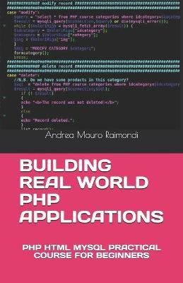 Libro Building Real World Php Applications : Php Html Mys...