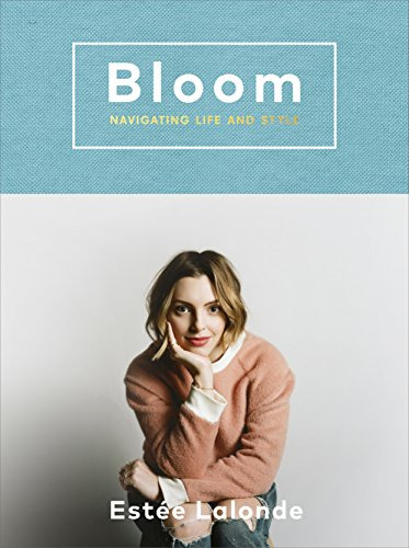 Libro Bloom: Navigating Life And Style De Lalonde, Estee