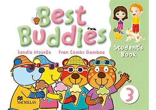 Best Buddies Student''''''''s Book With Student''''''''s Take Home Cd-3, De Gamboa Combs. Editora Macmillan Education Em Português, 2009