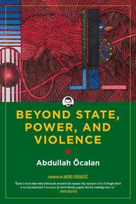 Beyond State, Power, And Violence -                     ...