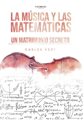 La Musica Y Las Matematicas: Un Matrimonio Secreto