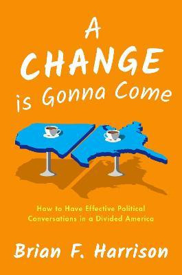 Libro A Change Is Gonna Come : How To Have Effective Poli...