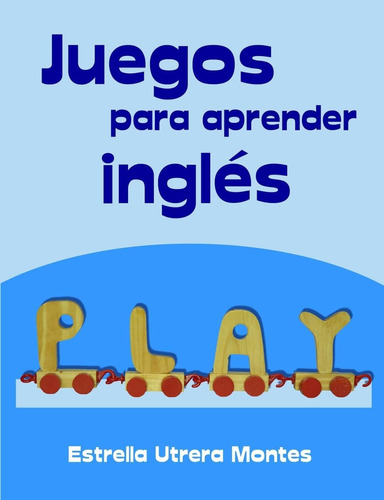 Libro: Juegos Para Aprender Inglés (spanish Edition)