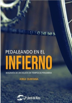 Pedaleando En El Infierno Quintana Jorge Libros De  Iuqyes