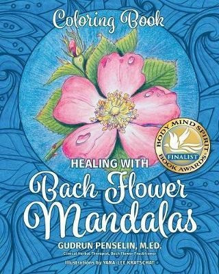 Healing With Bach Flower Mandalas - Gudrun Penselin