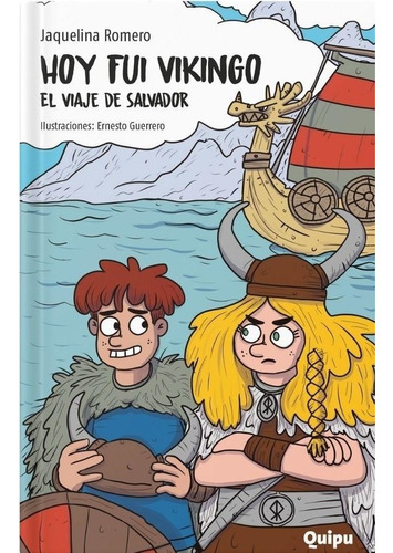 Hoy Fui Vikingo 1   El Viaje De Salvador-jaquelina Romero-qu