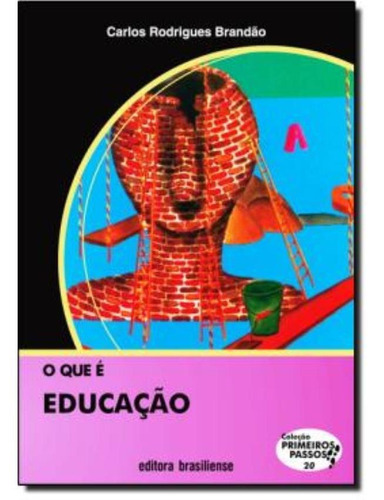 Que E Educacao, O, De Brandão, Carlos Rodrigues. Editora Brasiliense, Capa Brochura Em Português