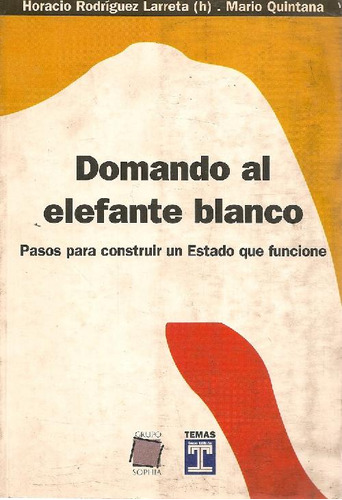 Libro Domando Al Elefante : Pasos Para Construir Un Estado Q