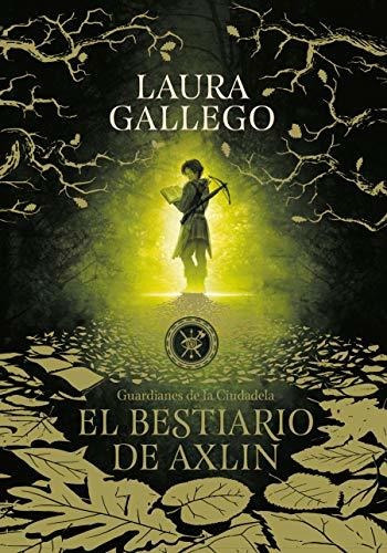 El Bestiario De Axlin / Axlins Bestiary Guardianes De La C, De Gallego, La. Editorial Montena, Tapa Blanda En Español, 2018