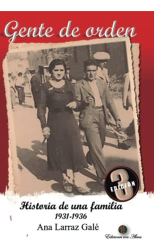 Libro: Gente Orden: Historia Una Familia 1931-1936 (his