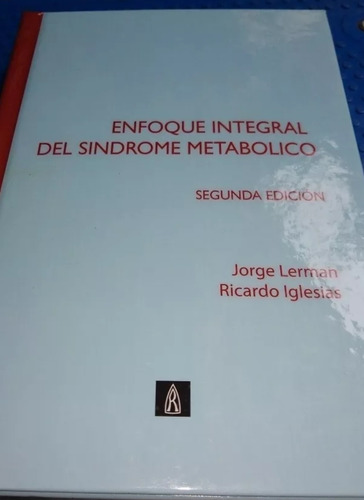 Enfoque Integral Del Sindrome Metabólico. Lerman. Iglesias.