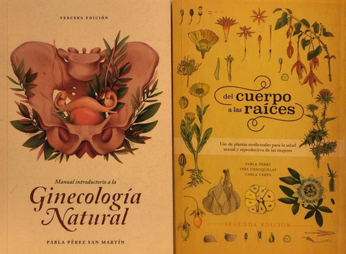 Ginecologia Natural + Del Cuerpo A Las Raices - Ginecosofia