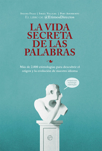 La Vida Secreta De Las Palabras - Etimosdirectos