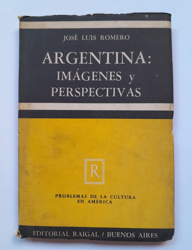 Argentina: Imágenes Y Perspectivas - José Luis Romero