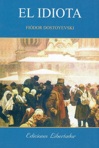 Libro: El Idiota / Fiodor Dostoyevski