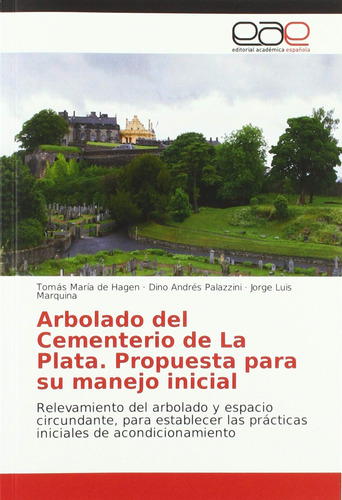 Libro: Arbolado Del Cementerio La Plata, Propuesta S