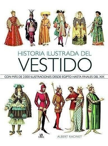 Libro: Historia Ilustrada Del Vestido. Racinet, Albert. Libs