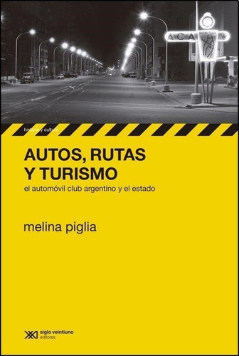 Autos, Rutas Y Turismo - Automovil Club Melina Piglia Siglo