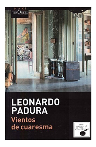 Vientos De Cuaresma - Leonardo Padura