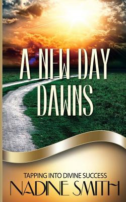 Libro A New Day Dawns: Tapping Into Divine Success - Smit...