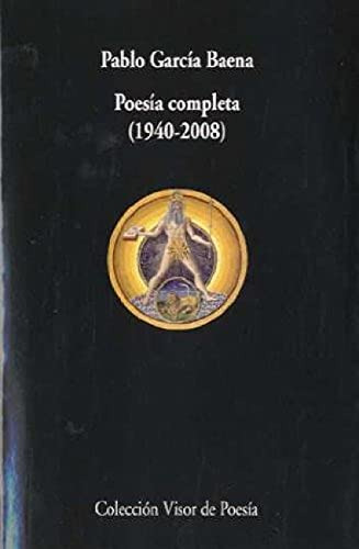 Libro Poesía Completa 1940 2008 De García Baena Pablo Visor
