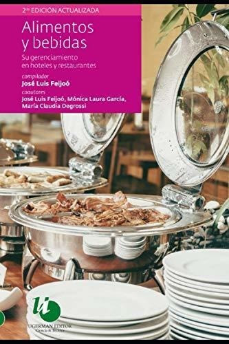 Alimentos Y Bebidas Su Gerenciamiento En Hoteles Y., de Feijoó, José L. Editorial Independently Published en español
