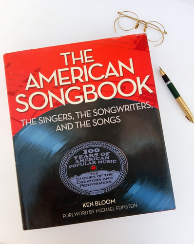 The American Songbook The Singers The Songwriters Ken Bloom