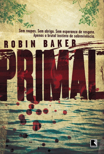 Primal, de Baker, Robin. Editora Record Ltda., capa mole em português, 2012