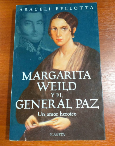 Margarita Weild Y El General Paz Araceli Bellotta Año 1999