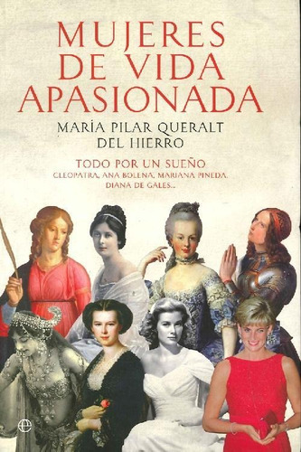 Libro Mujeres De Vida Apasionada De María Pilar Queralt Del