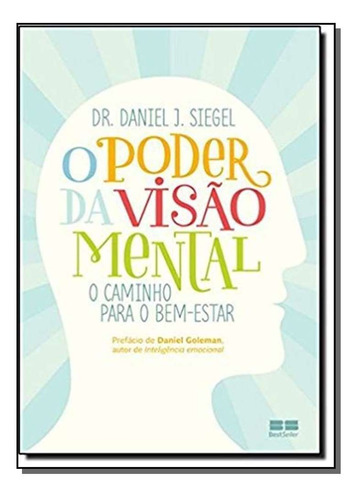 Poder Da Visão Mental, O - O Caminho Para O Bem-estar