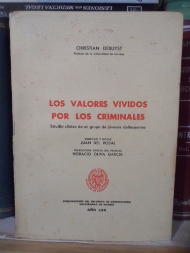 Los Valores Vividos Por Los Criminales. Christian Debuyst