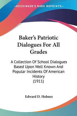Libro Baker's Patriotic Dialogues For All Grades: A Colle...