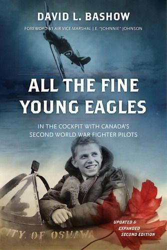 All The Fine Young Eagles, De David L. Bashow. Editorial Douglas Mcintyre, Tapa Blanda En Inglés