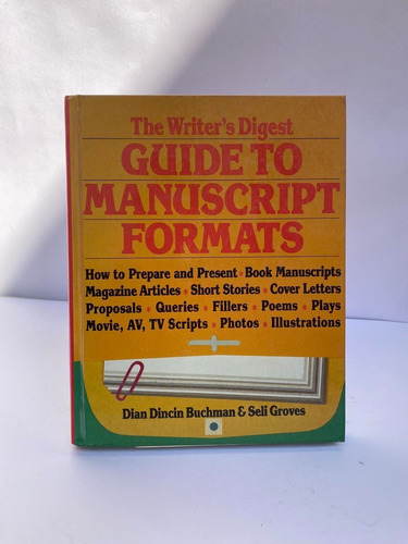 The Writer´s Digest Guide To Manuscript Formats. Dian Dincin